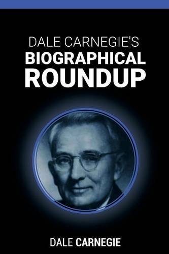 Dale Carnegie's Biographical Roundup [Paperback]