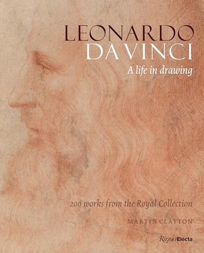 Leonardo da Vinci A Life in Drawing [Hardcover]