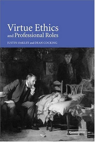 Virtue Ethics and Professional Roles [Paperback]
