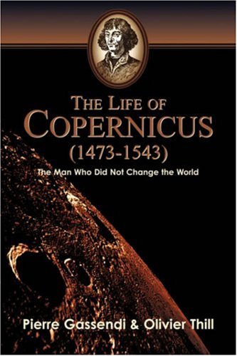 The Life Of Copernicus (1473-1543) [Paperback]