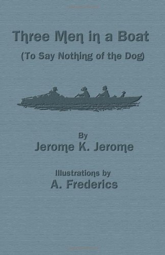 Three Men In A Boat (to Say Nothing Of The Dog) [Paperback]