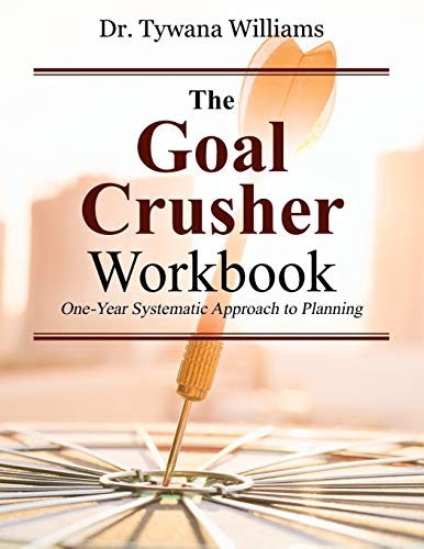 Goal Crusher Workbook  One-Year Systematic Approach to Planning [Paperback]