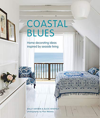 Coastal Blues Home decorating ideas inspired by seaside living [Hardcover]