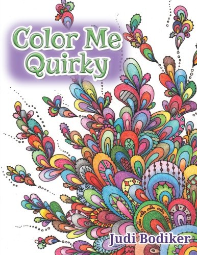 Color Me Quirky  A Coloring Book for Grown-Ups [Paperback]