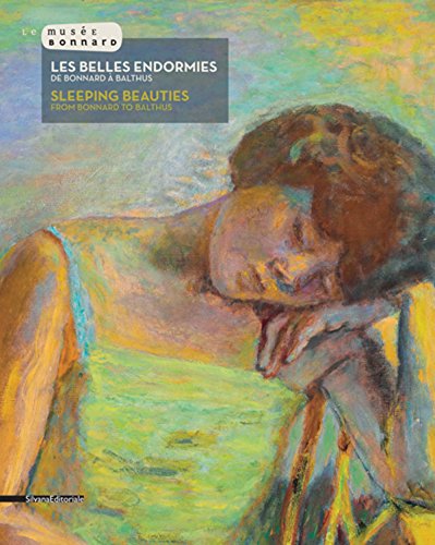 Sleeping Beauties From Bonnard to Balthus [Paperback]
