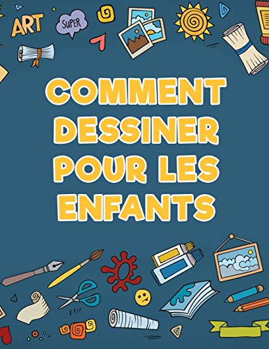 Comment Dessiner Pour Les Enfants (french Edition) [Paperback]