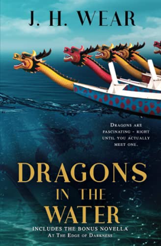 Dragons in the Water  Includes Bonus Novella At The Edge of Darkness [Paperback]