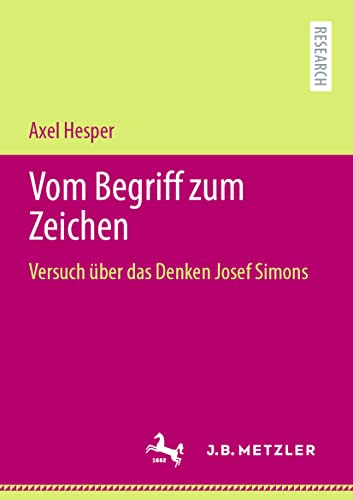 Vom Begriff zum Zeichen Versuch ber das Denken Josef Simons [Paperback]