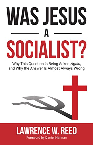 Was Jesus a Socialist Why This Question Is Being Asked Again, and Why the Answ [Paperback]