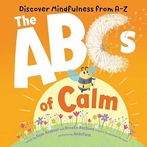 ABCs of Calm Discover Mindfulness from A-Z [Board book]
