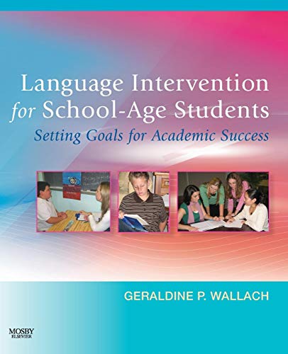 Language Intervention for School-Age Students Setting Goals for Academic Succes [Paperback]