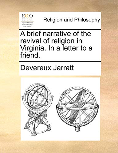 A Brief Narrative Of The Revival Of Religion In Virginia. In A Letter To A Frien [Paperback]