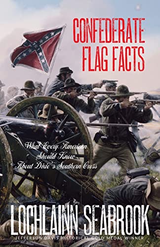 Confederate Flag Facts What Every American Should Know About Dixie's Southern C [Paperback]