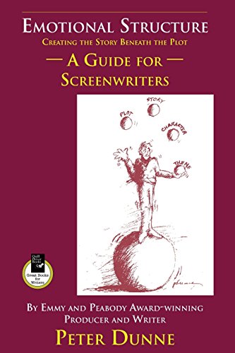 Emotional Structure Creating the Story Beneath the Plot A Guide for Screenwrit [Paperback]