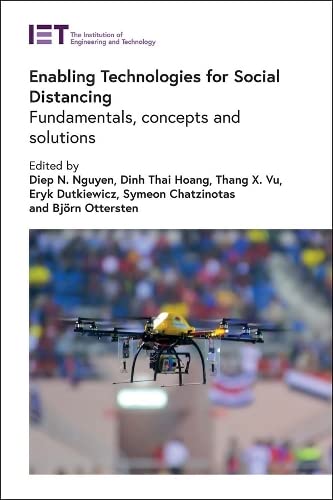 Enabling Technologies for Social Distancing Fundamentals, concepts and solution [Hardcover]