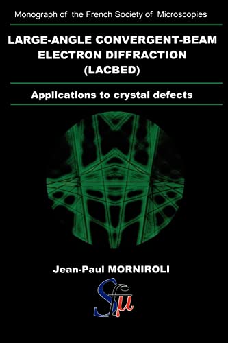 Large-Angle Convergent-Beam Electron Diffraction Applications to Crystal Defects [Paperback]