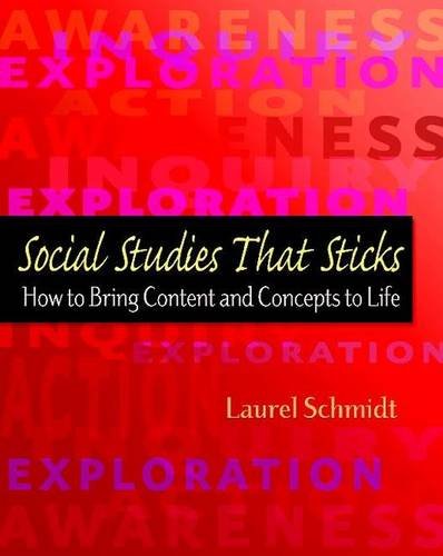 Social Studies That Sticks How to Bring Content and Concepts to Life [Paperback]