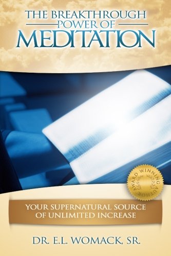 The Breakthrough Power Of Meditation Your Supernatural Source Of Unlimited Incr [Paperback]