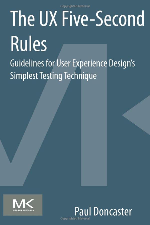 The UX Five-Second Rules Guidelines for User Experience Design's Simplest Testi [Paperback]