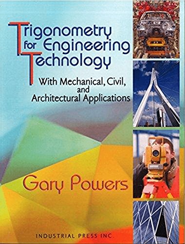 Trigonometry for Engineering Technology With Mechanical, Civil, and Architectur [Paperback]