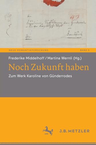 Noch Zukunft haben Zum Werk Karoline von Gnderrodes [Paperback]