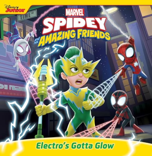 Spidey and His Amazing Friends Electro's Gotta Glow [Paperback]