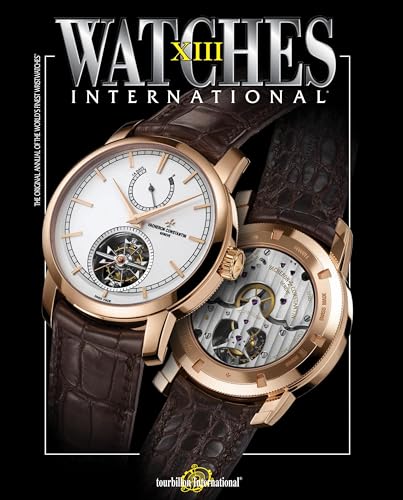 Watches International Volume XIII [Paperback]