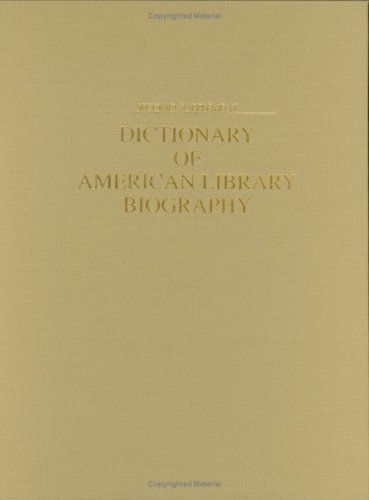 Dictionary Of American Library Biography, 2nd Edition [Hardcover]