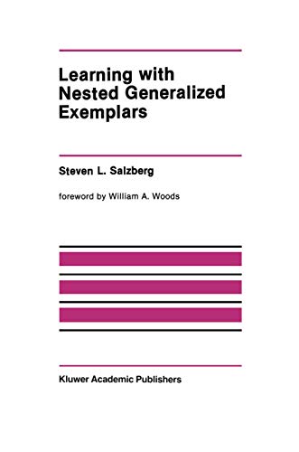 Learning with Nested Generalized Exemplars [Paperback]