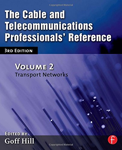 The Cable and Telecommunications Professionals' Reference Transport Networks [Paperback]