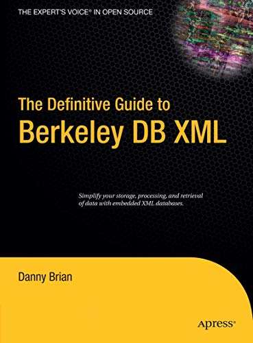 The Definitive Guide to Berkeley DB XML [Hardcover]