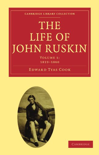 The Life of John Ruskin Volume 1, 1819}}}1860 [Paperback]