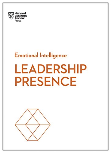 Leadership Presence (HBR Emotional Intelligence Series) [Paperback]