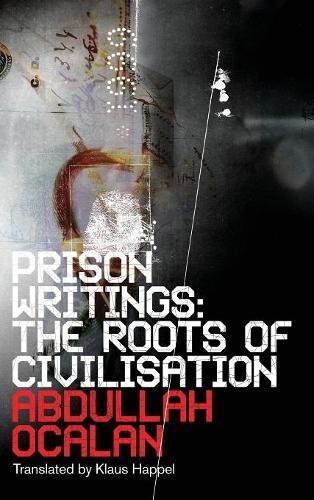 Prison Writings The Roots of Civilisation [Hardcover]