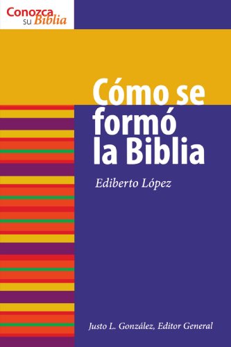 Como Se Formo La Biblia (conozca Su Biblia) (spanish Edition) (know Your Bible) [Paperback]