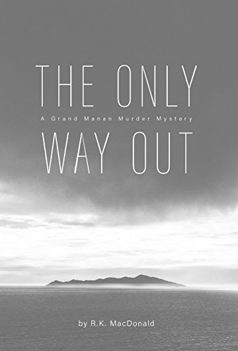 The Only Way Out A Grand Manan Murder Mystery [Hardcover]