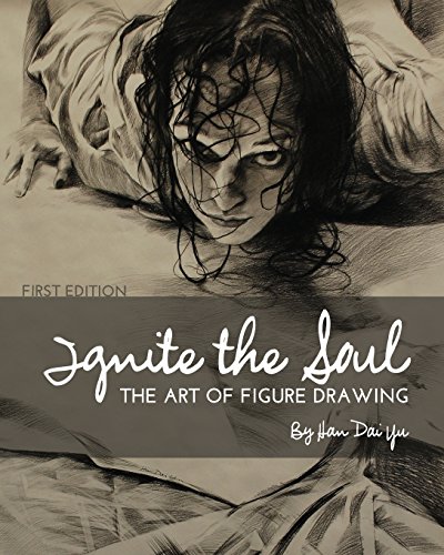 Ignite The Soul The Art Of Figure Drawing [Paperback]