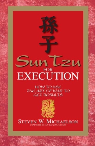 Sun Tzu For Execution How to Use the Art of War to Get Results [Paperback]