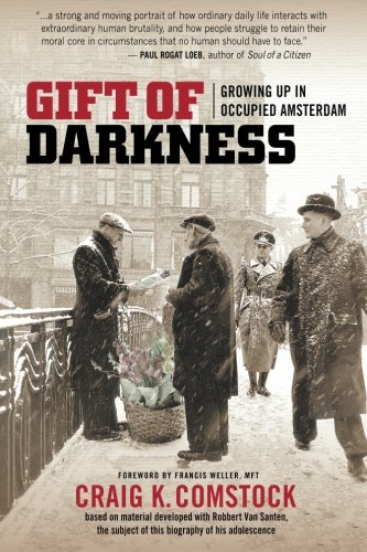 Gift Of Darkness Growing Up In Occupied Amsterdam [Paperback]