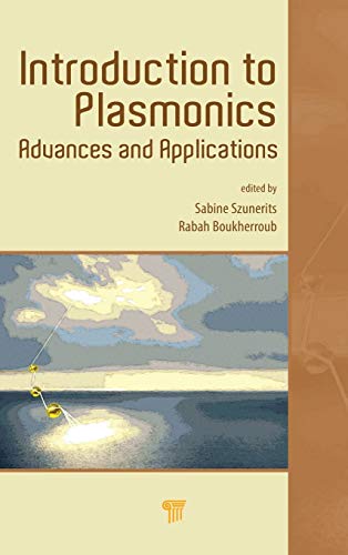 Introduction to Plasmonics Advances and Applications [Hardcover]