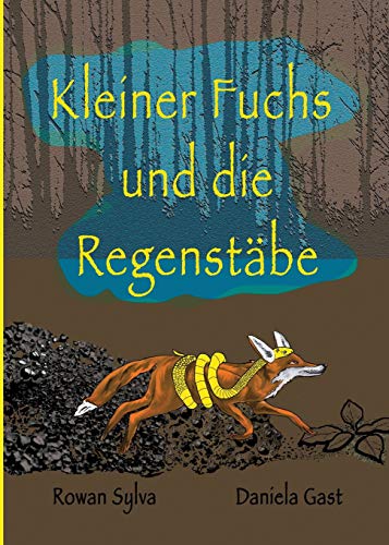 Kleiner Fuchs und Die Regenstbe [Paperback]