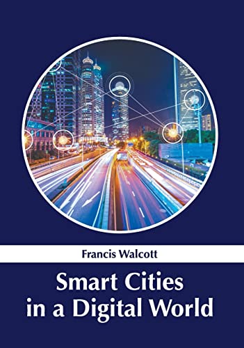 Smart Cities in a Digital World [Hardcover]