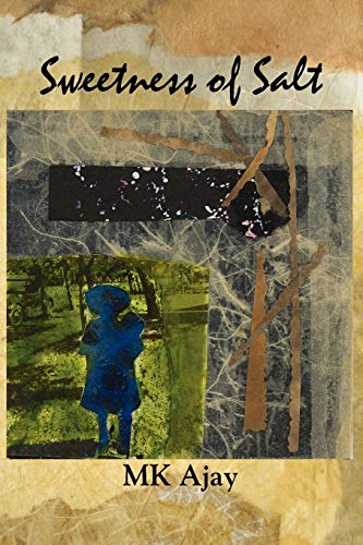 Sweetness Of Salt [Paperback]