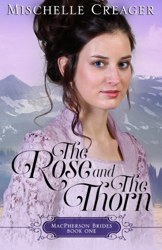 The Rose And The Thorn (macpherson Brides) (volume 1) [Paperback]