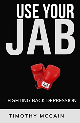 Use Your Jab  Fighting Back Depression [Paperback]