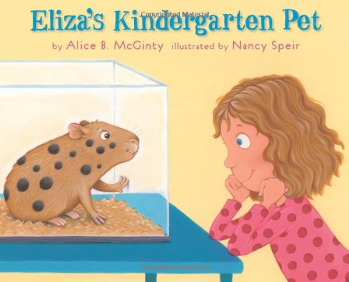 Eliza's Kindergarten Pet [Hardcover]