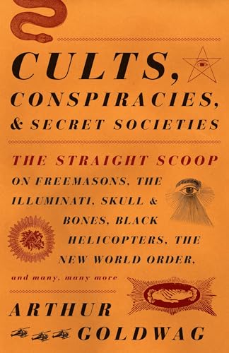 Cults, Conspiracies, and Secret Societies: The Straight Scoop on Freemasons, The [Paperback]