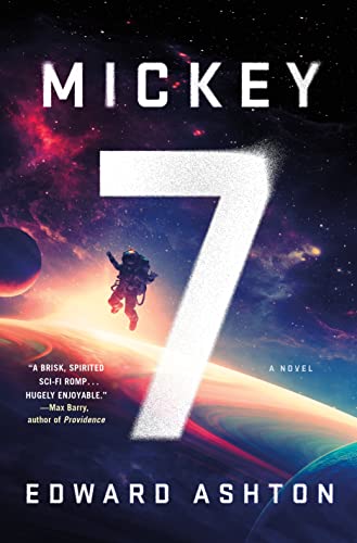 Mickey7 A Novel [Hardcover]