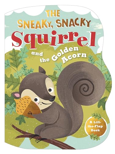 The Sneaky, Snacky Squirrel and the Golden Acorn [Board book]