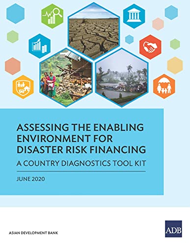 Assessing the Enabling Environment for Disaster Risk Financing A Country Diagno [Paperback]